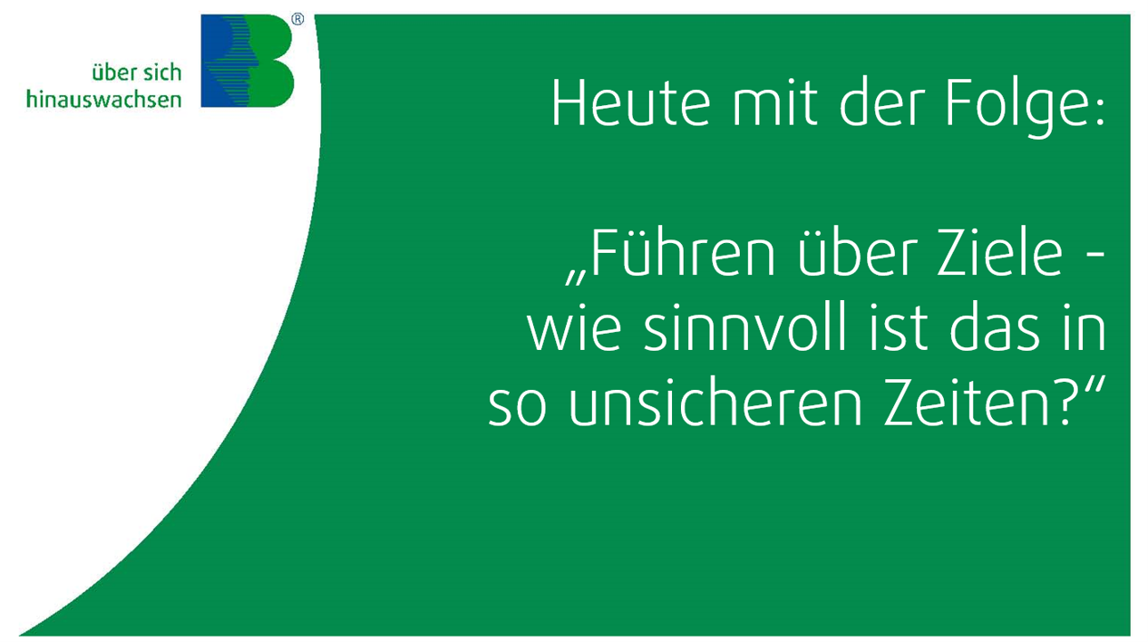 Webcast: "Führen über Ziele – Schön Und Gut. Welche Ziele Aber Haben ...